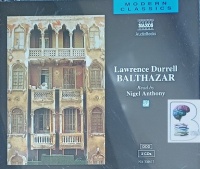 Balthazar written by Lawrence Durrell performed by Nigel Anthony on Audio CD (Abridged)
